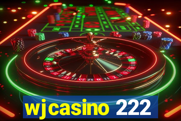 wjcasino 222
